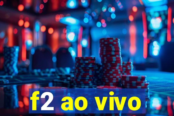 f2 ao vivo